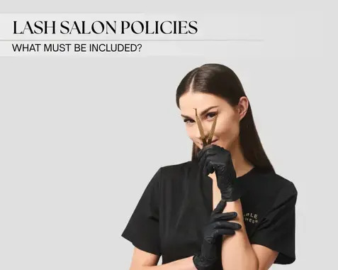 Lash Salon Policies - What Should They Include?